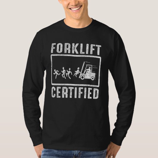 Forklift Certified Forklift Operator Fork Driver v T-shirt (Voorkant)
