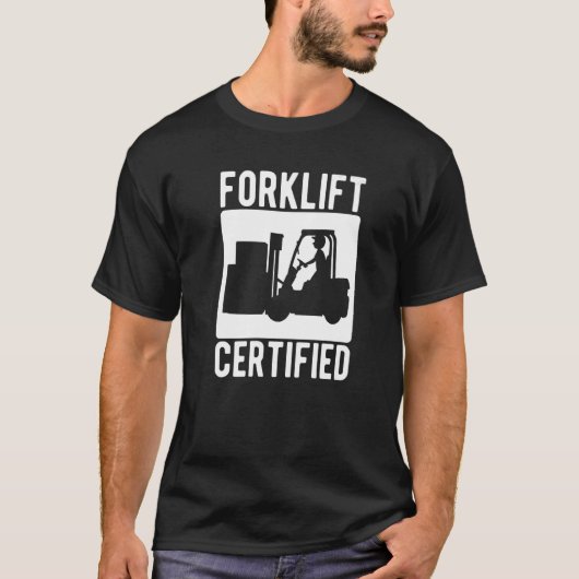 Forklift Certified Warehouse Forklift Operator T-shirt (Voorkant)