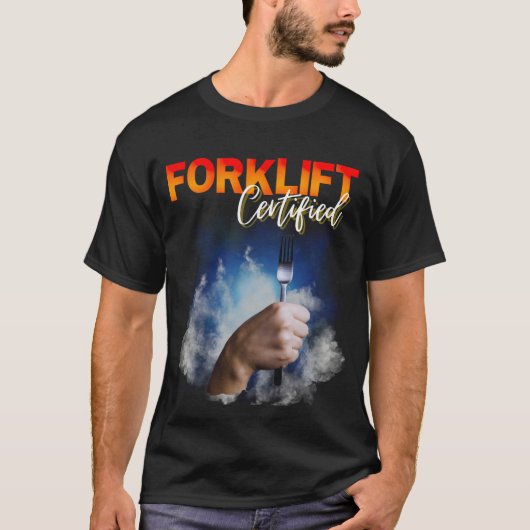 Forklift Certified, witziges Gabelstaplerfahrer T-shirt (Voorkant)