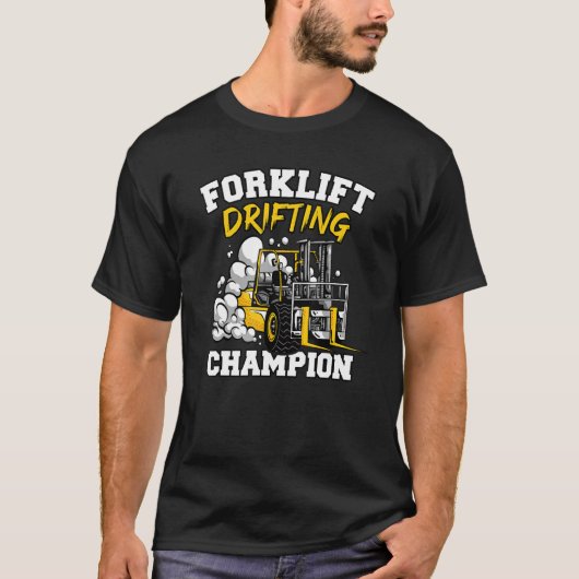Forklift Drifting Champion Warehouse Forklift Oper T-shirt (Voorkant)