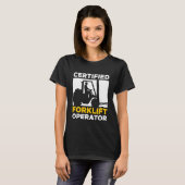 Forklift Driver Certified Forklift Operator T-shirt (Voorkant volledig)