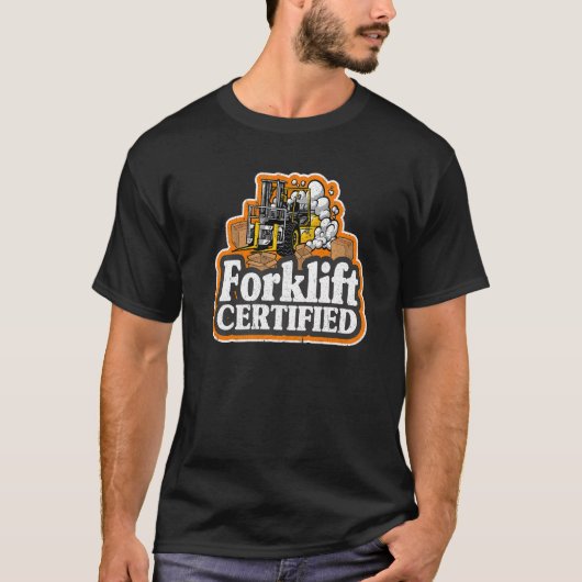 Forklift Driver Forklift Operator Forklift Certifi T-shirt (Voorkant)