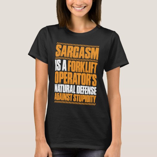 Forklift Driver Sarcasm Forklift Operator T-shirt (Voorkant)