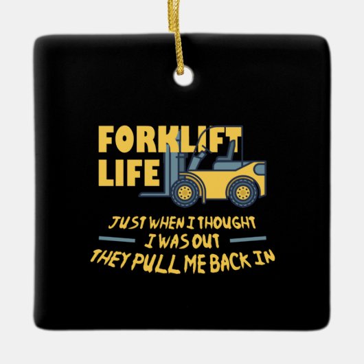 Forklift Life Keramisch Ornament (Voorkant)