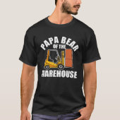 Forklift Operator Dad Truck Driver Bear Warehouse T-shirt (Voorkant)