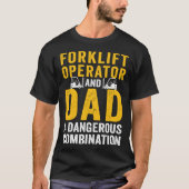 Forklift Operator Dad Truck Driver Combination T-shirt (Voorkant)