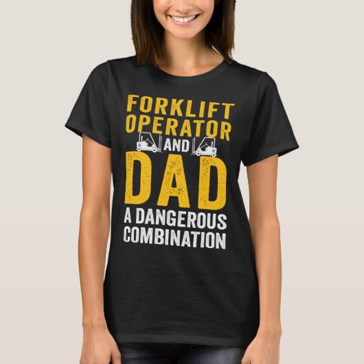 Forklift Operator Dad Truck Driver Combination T-shirt (Voorkant)