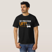Forklift Operator Do You Even Lift Worker Driver T-shirt (Voorkant volledig)