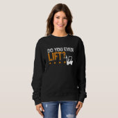 Forklift Operator Do You Even Lift Worker Driver Trui (Voorkant volledig)