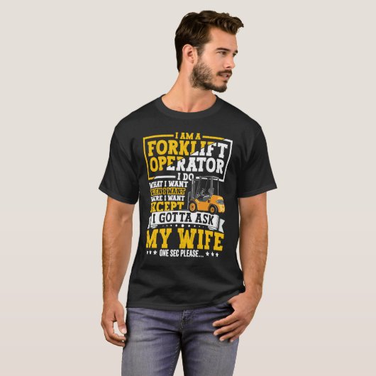 Forklift Operator Forklift Certified Driver Quote  T-shirt (Voorkant volledig)
