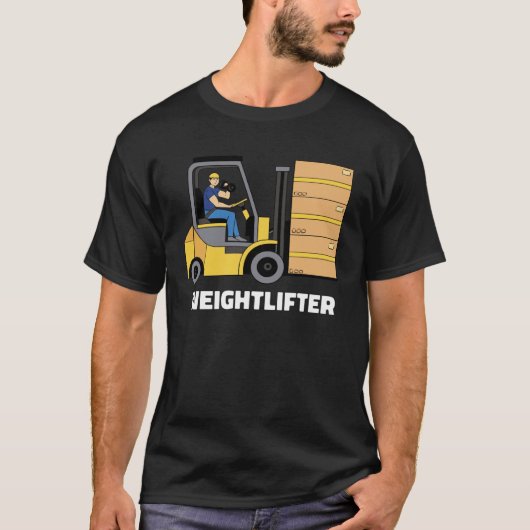 Forklift Operator Forklift Certified Weightlifter T-shirt (Voorkant)