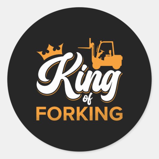 Forklift Operator King Of Forking Driver Worker Ronde Sticker (Voorkant)