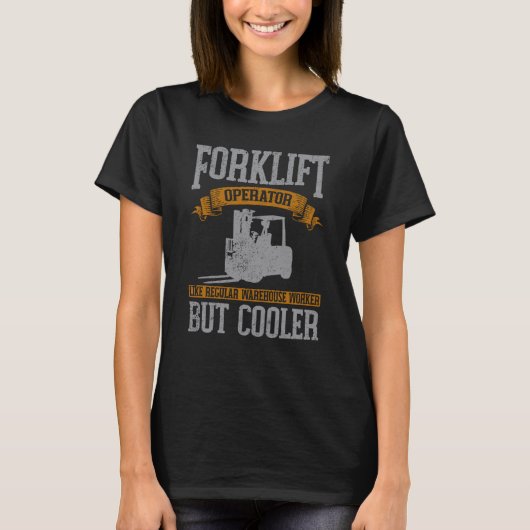Forklift Operator Like A Warehouse Worker T-shirt (Voorkant)