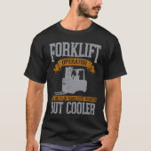 Forklift Operator Like A Warehouse Worker T-shirt (Voorkant)