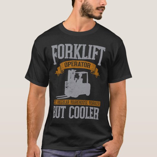 Forklift Operator Like A Warehouse Worker T-shirt (Voorkant)