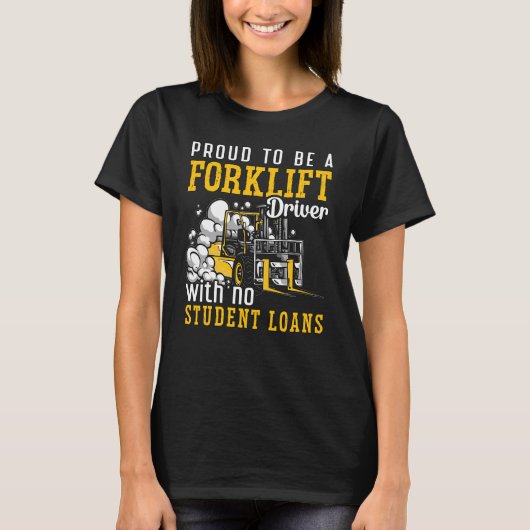 Forklift Operator Proud To Be A Forklift Driver T-shirt (Voorkant)