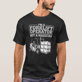 Forklift Operator Truck Worker  1 T-shirt