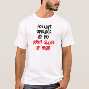 Forklift Operator Zombie Slayer T-shirt