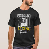 Forklift Racing Team Operator Forklift Driver T-shirt (Voorkant)