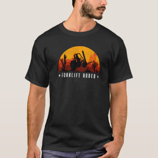 Forklift Rodeo Forklift Driver T-shirt