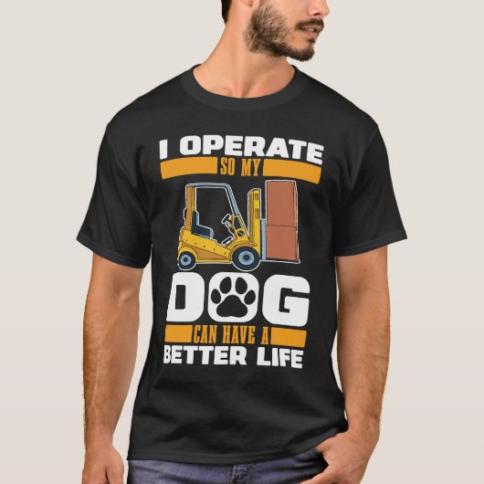 Forklifter Dog Logistics  Warehouse Forklift Opera T-shirt (Voorkant)