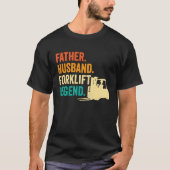Forklifter Father Husband Forklift Operator T-shirt (Voorkant)