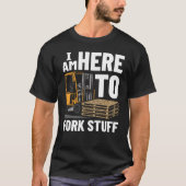 Forklifter Forklift Fan Forklifting Forklift Opera T-shirt (Voorkant)