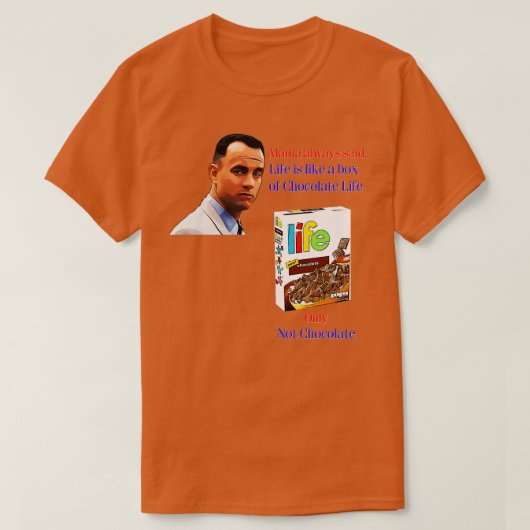 Forrest Gump Life Tshirt (Design voorkant)