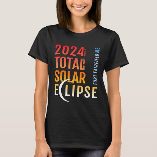 Fort Fairfield Maine ME Total Solar Eclipse 2024 5 T-shirt (Voorkant)