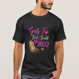 Fort Smith Girls Trip 2022 for Women Birthday Squa T-shirt