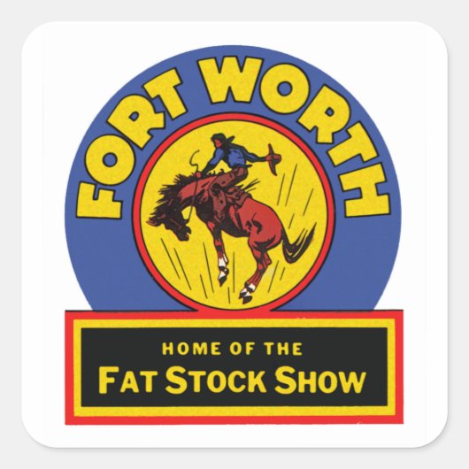 Fort Worth Fat Stock Show Vierkante Sticker (Voorkant)