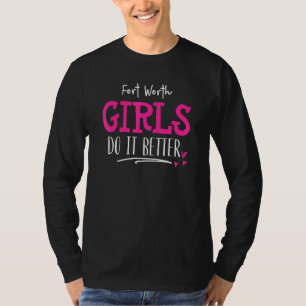 Fort Worth Girls Design - We doen het beter T-shirt