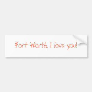 Fort Worth, ik hou van je! Bumpersticker