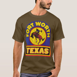  Fort Worth Texas Cowboy Rodeo Travel Souve T-shirt