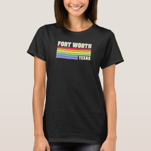 Fort Worth Texas Pride Rainbow Flag Gay Pride Merc T-shirt