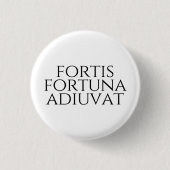 Fortis Fortuna Adiuvat Ronde Button 3,2 Cm (Voorkant)