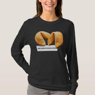 Fortune Cookie Gezegde Chinees eten Afhalen 011 T-shirt