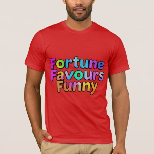 Fortune Favors het grappige T-shirt (Voorkant)