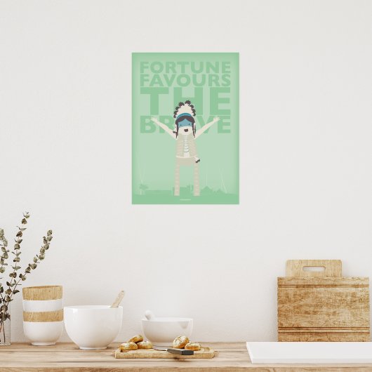 Fortune Favors the Brave Poster (Keuken)