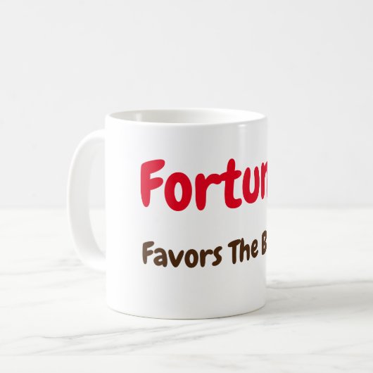 Fortune is voor de gedurfde Mok (Voorkant links)