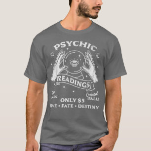 Fortune Teller Psychic Readings Tarot Crystal Ball T-shirt