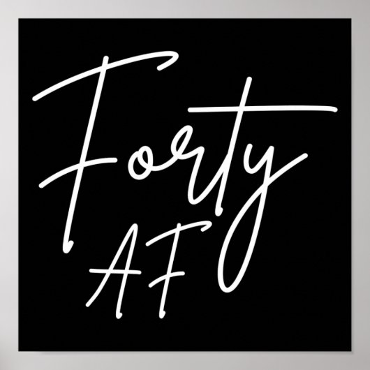 Forty AF I - Birthday Gift Poster (Voorkant)