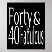 Forty and Fabulous 40th Birthday Poster (Voorkant)