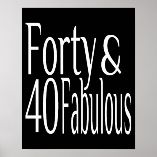 Forty and Fabulous 40th Birthday Poster (Voorkant)