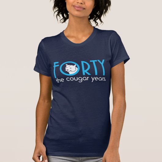 FORTY the cougar years 40th Birthday T-shirt (Voorkant)