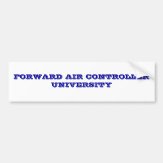 FORWARD AIR CONTROLLER UNIVERSITY BUMPERSTICKER