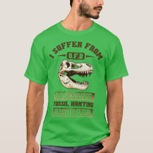 Fossiele jachtstoornis Paleontoloog Fossils T-shirt