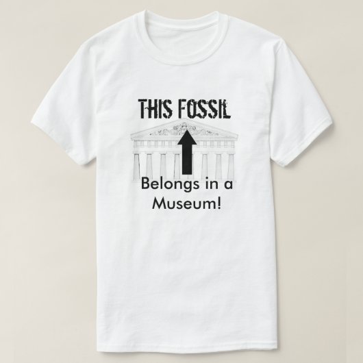 Fossil hoort thuis in Museum T-shirt (Design voorkant)