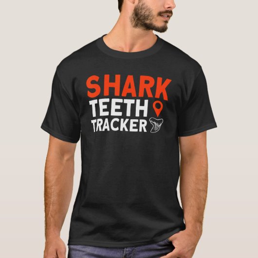 Fossil Teeth Shark Teeth Tracker Tooth Hunter T-shirt (Voorkant)