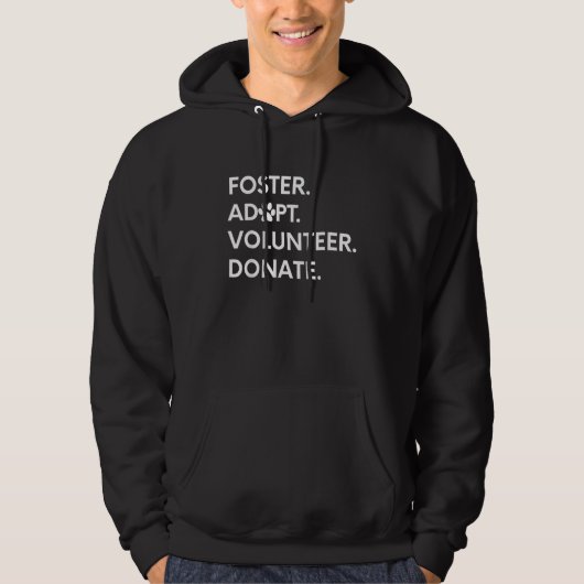Foster Adopt Volunteer Donate Animals Rescue Dog C Hoodie (Voorkant)